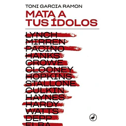 Mata a tus idolos