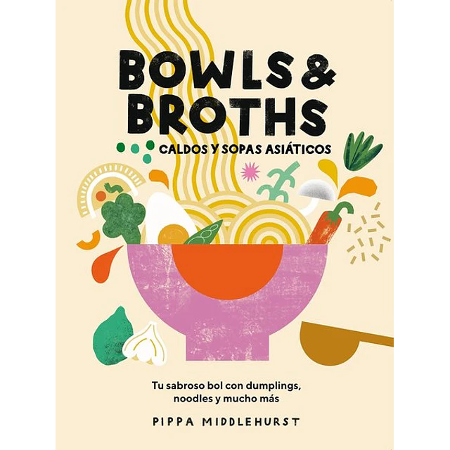 Bowls & broths. Caldos y sopas asiaticos