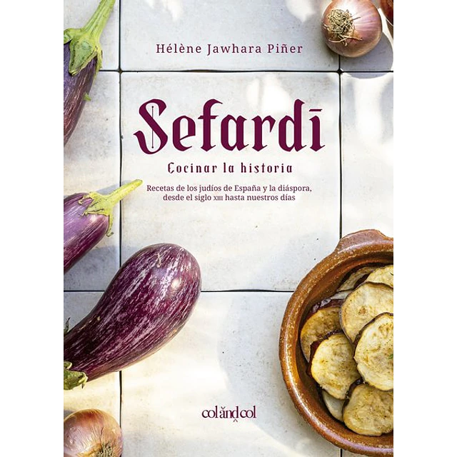 Sefardi. Cocinar la historia