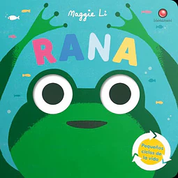 Rana. Pequeños ciclos de la vida