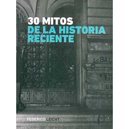 30 mitos de la historia reciente