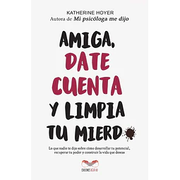 Amiga date cuenta y limpia tu mierd*
