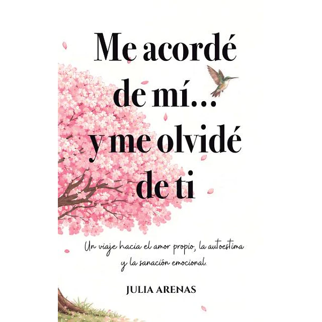 Me acordé de mí... Y me olvidé de tí