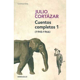 Cuentos completos 1. 1945 - 1966. Cortazar