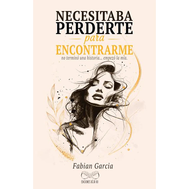Necesitaba perderte para encontrarme