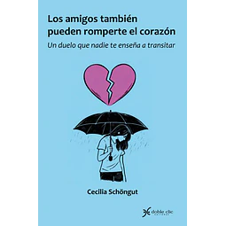 Los amigos también pueden romperte el corazón