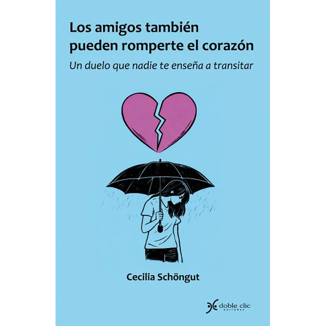 Los amigos también pueden romperte el corazón
