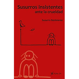 Susurros insistentes ante la crueldad