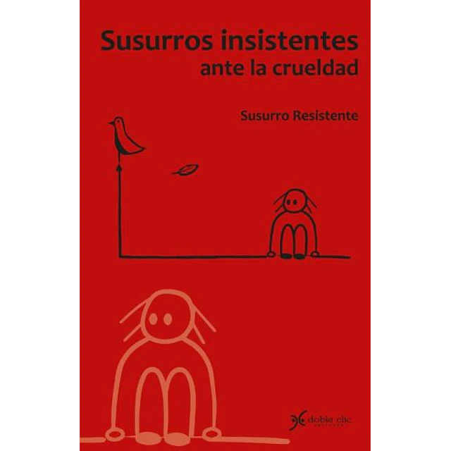 Susurros insistentes ante la crueldad