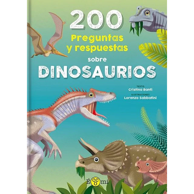 200 preguntas y respuestas sobre dinosaurios