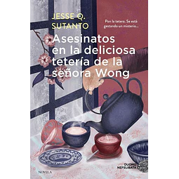 Asesinatos en la deliciosa teteria de la señora wong