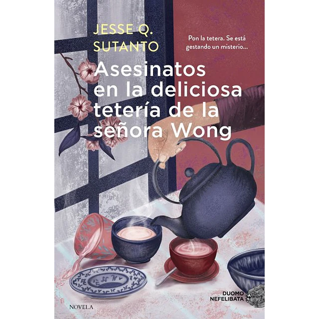 Asesinatos en la deliciosa teteria de la señora wong