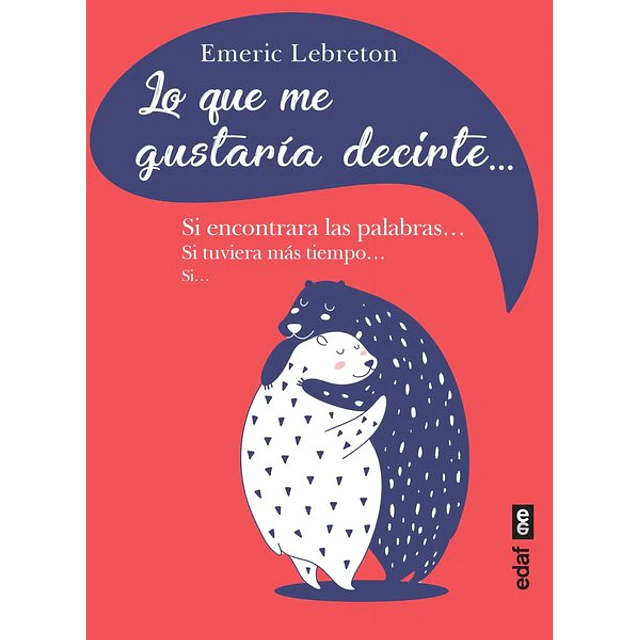 Lo que me gustaria decirte