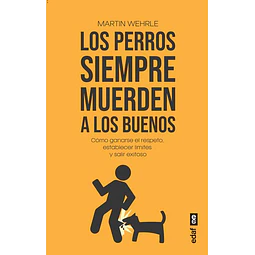 Los perros siempre muerden a los buenos