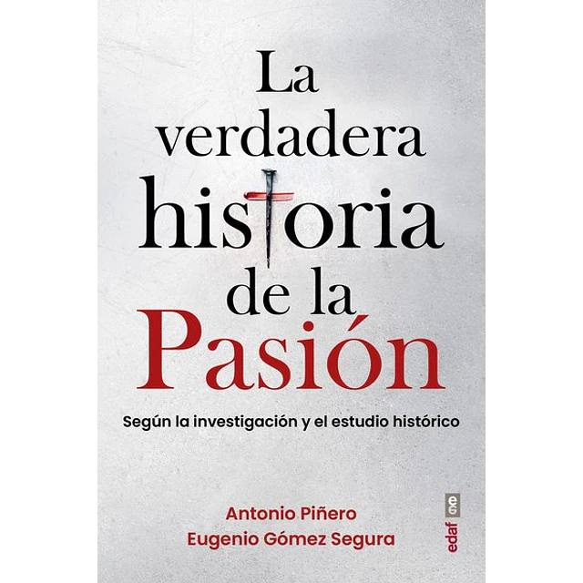 La verdadera historia de la pasion