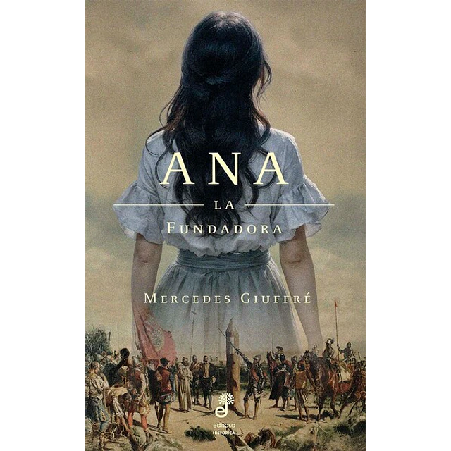 Ana, la fundadora
