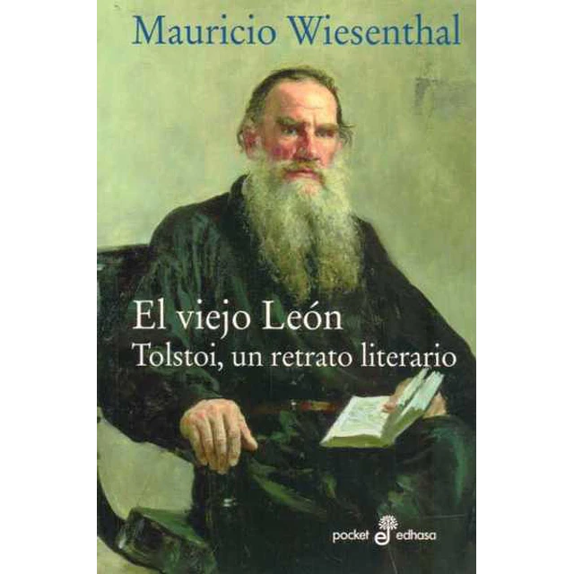 El viejo leon. Tolstoi un retrato literario