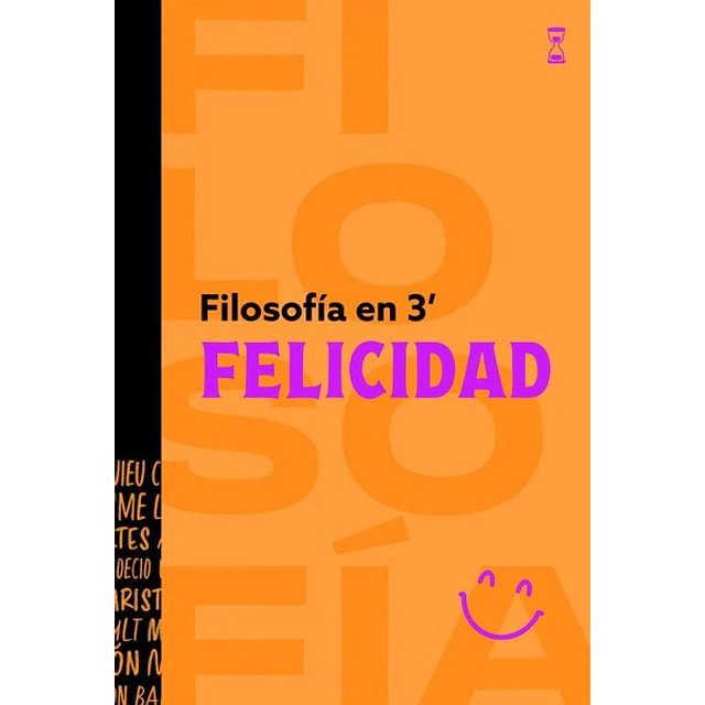 Filosofia en 3 minutos. Felicidad