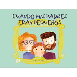 Cuando mis padres eran pequeños