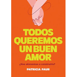 Todos queremos un buen amor