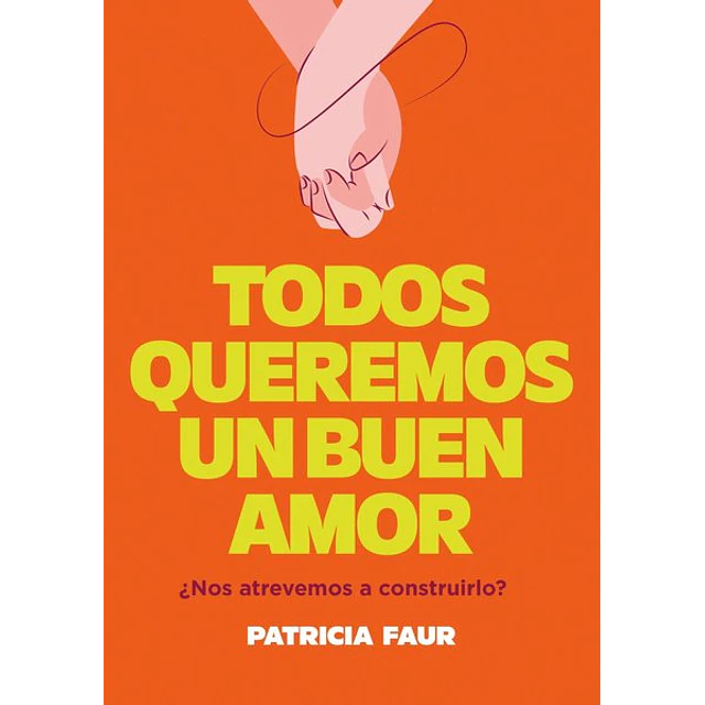 Todos queremos un buen amor