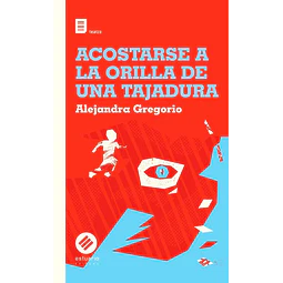 Acostarse a la orilla de una tajadura