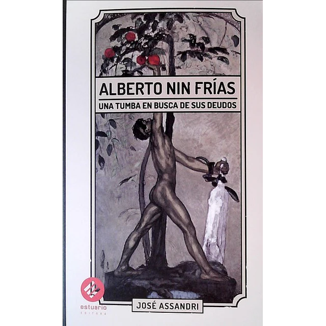 Alberto nin frias. Una tumba en busca de sus deudos