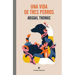 Una vida de tres perros