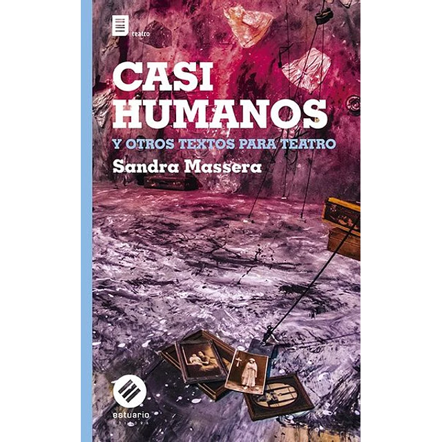 Casi humanos y otros textos para teatro