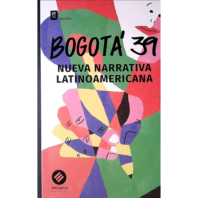 Bogota  39. Nueva narrativa latinoamericana