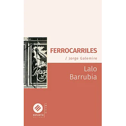 Ferrocarriles. Jorge galemire