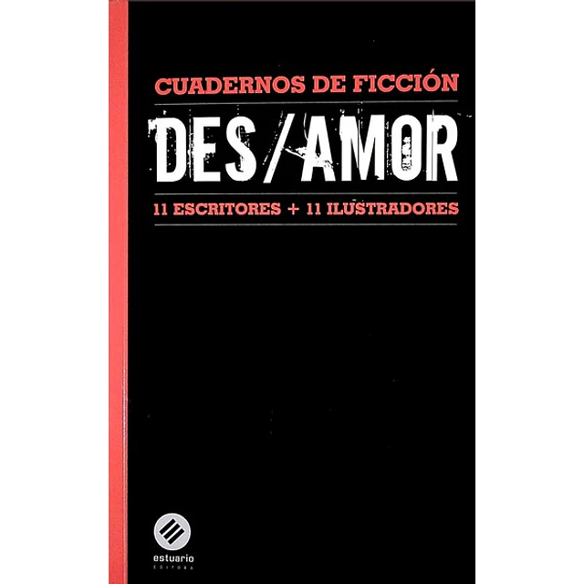 Desamor. Cuadernos de ficcion