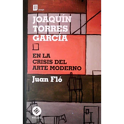 Joaquin torres garcia en la crisis del arte moderno