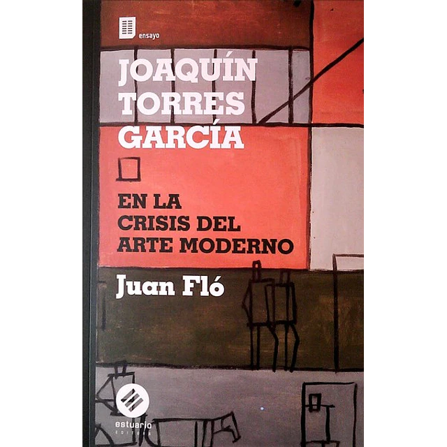 Joaquin torres garcia en la crisis del arte moderno
