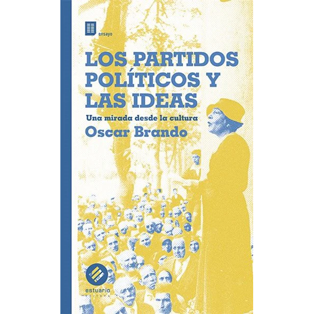 Partidos politicos y las ideas