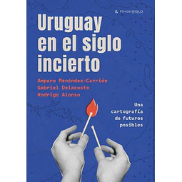 Uruguay en el siglo incierto