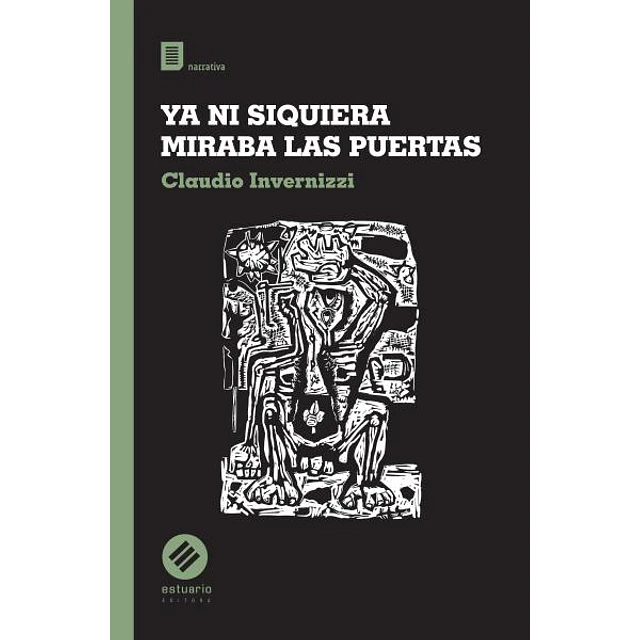Ya ni siquiera miraba las puertas