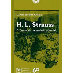 H. L. Strauss. Crónicas de un enviado especial