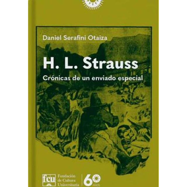 H. L. Strauss. Crónicas de un enviado especial