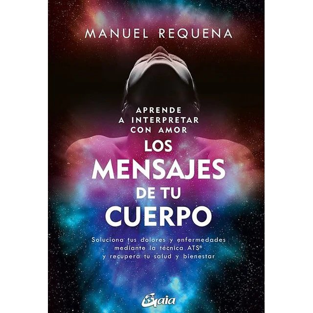 Aprende a interpretar con amor los mensajes de tu cuerpo
