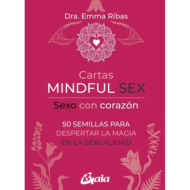 Cartas mindful sex. Sexo con corazon
