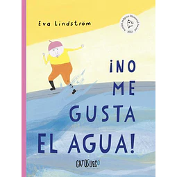 No me gusta el agua!