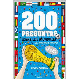 200 preguntas sobre los mundiales para divertirse y aprender