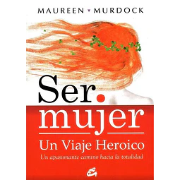Ser mujer: Un viaje heroico