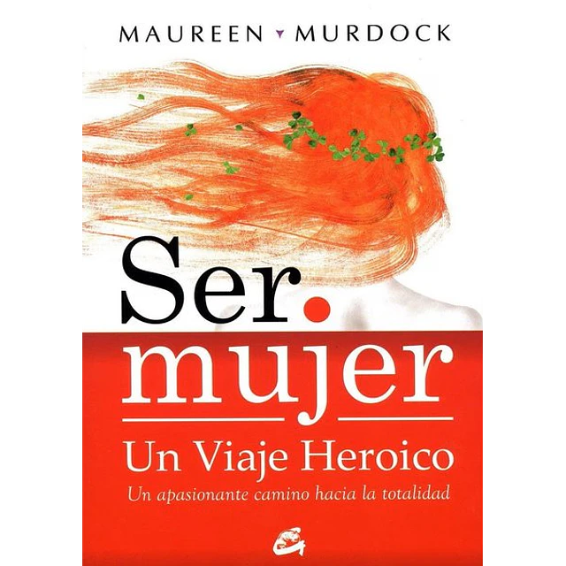 Ser mujer: Un viaje heroico