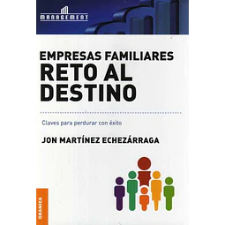 Empresas familiares. Reto al destino. Claves para perdurar con exito