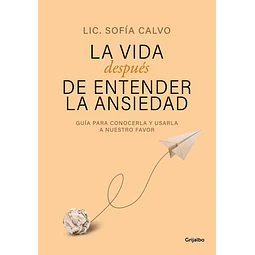 La vida despues de entender la ansiedad