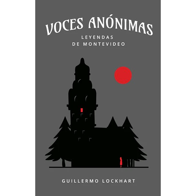 Voces anonimas | leyendas de montevideo