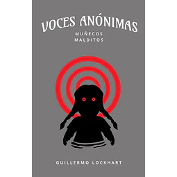 Voces anonimas | muñecos malditos
