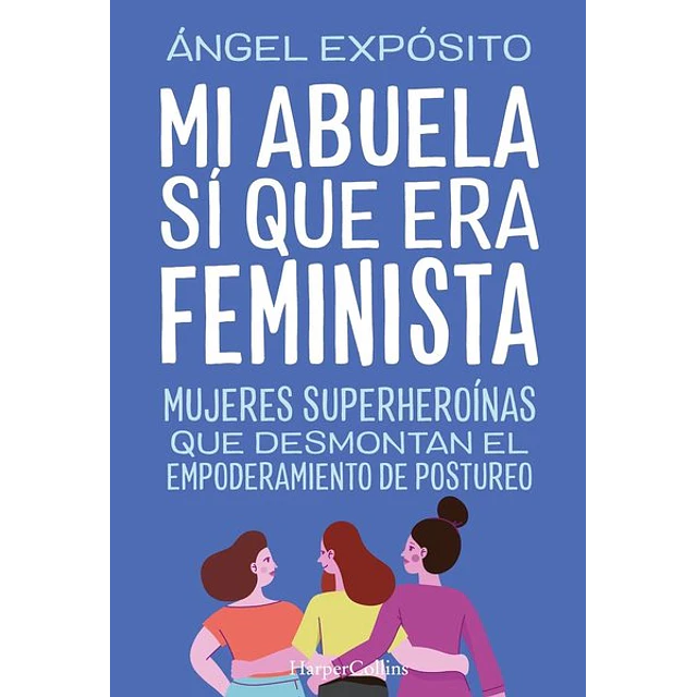 Mi abuela si que era feminista